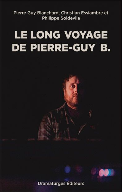 couverture du livre : Le long voyage de Pierre-Guy B.
